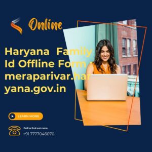 Haryana Family Id Offline Form : meraparivar.haryana.gov.in