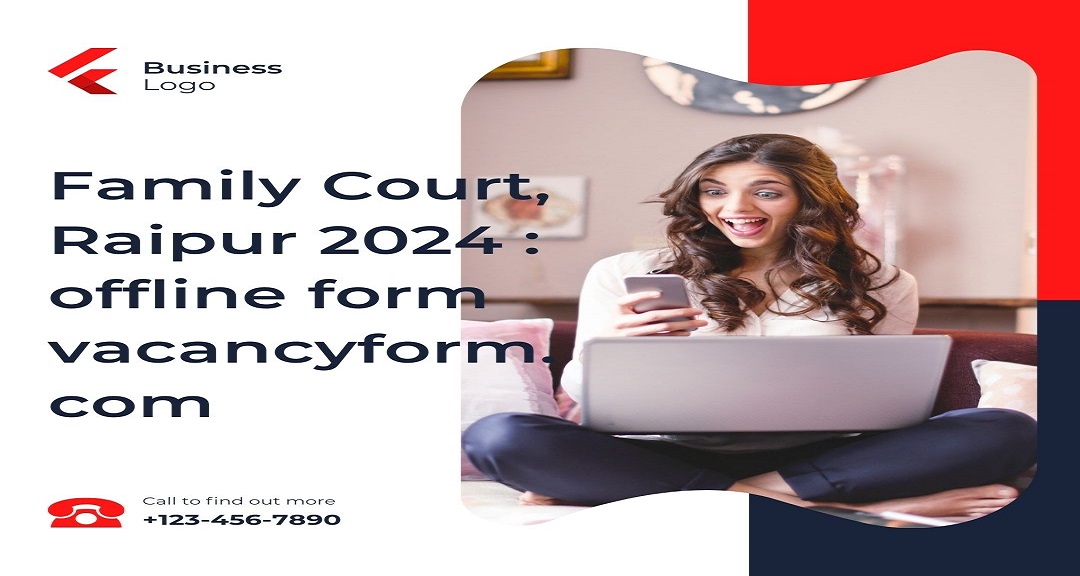 Family Court, Raipur 2024 : offline form vacancyform.com