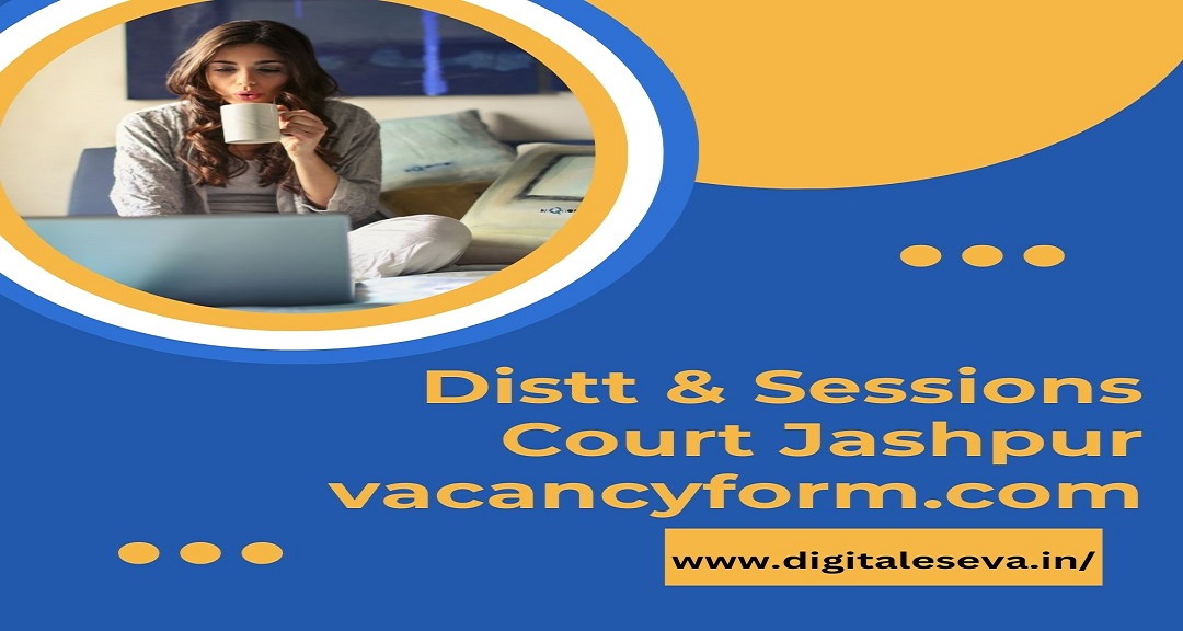 Distt & Sessions Court Jashpur vacancyform.com
